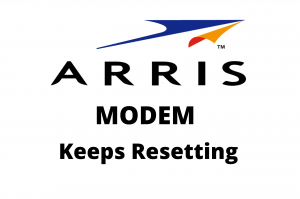arris modem keeps resetting