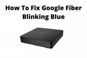 google fiber blinking blue