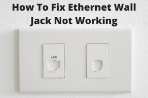 ethernet wall jack not working