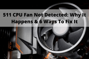 511 cpu fan not detected
