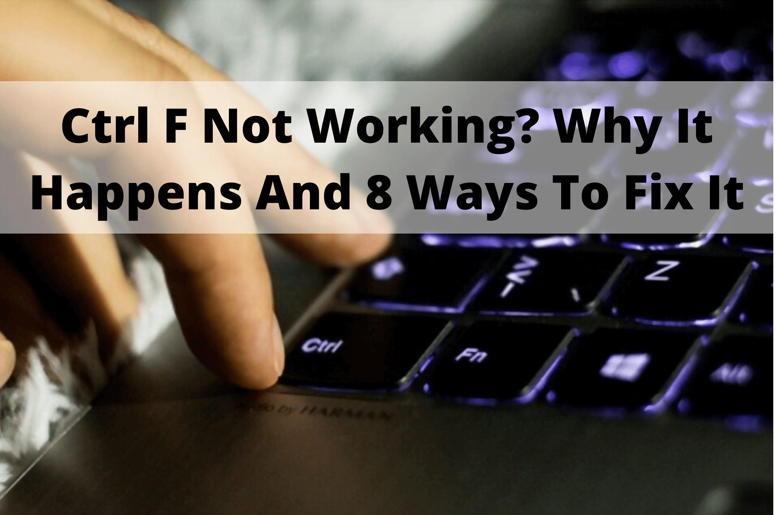 Ctrl F Not Working 8 Ways To Fix It On Windows 10 Windows 11