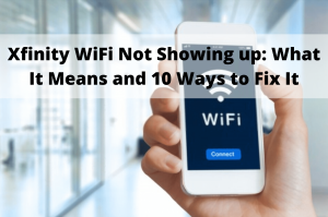 xfinity wifi not showing up