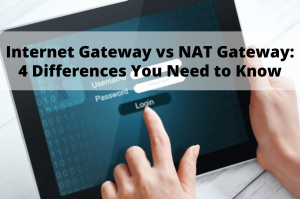 internet gateway vs nat gateway