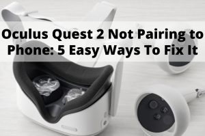 oculus quest 2 not pairing to phone
