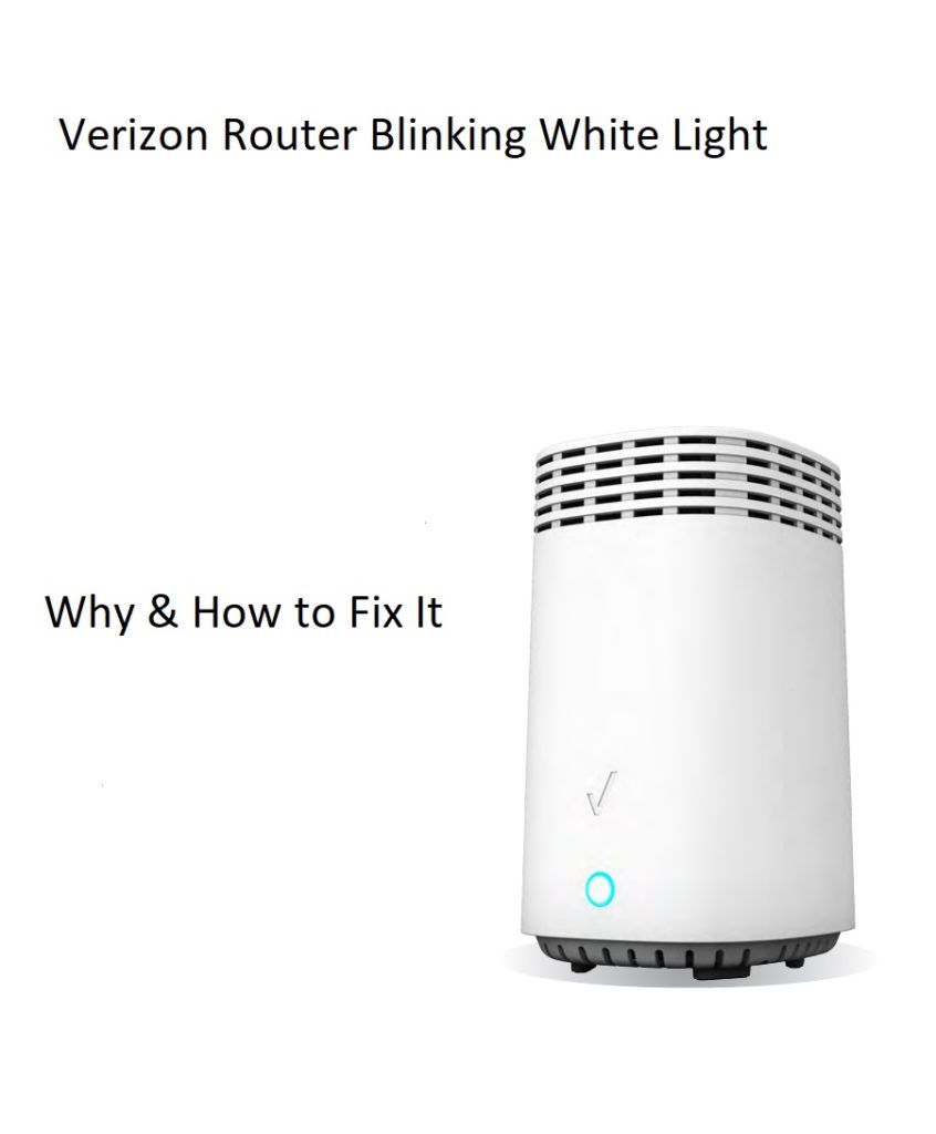 Verizon Router Blinking White Light: Why & How To Fix